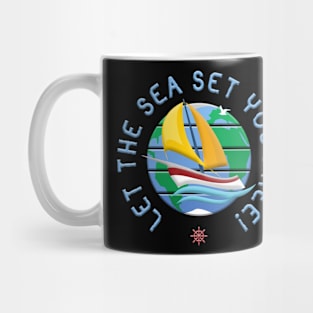 Let The Sea Set You Free! Mug